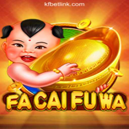 Exploring FaCaiFuWa: The Spectacular Slot Game by KFBET.com Oficial Slots Brasil #1