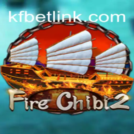 Explore the Thrilling World of FireChibi2: KFBET.com Oficial Slots Brasil #1