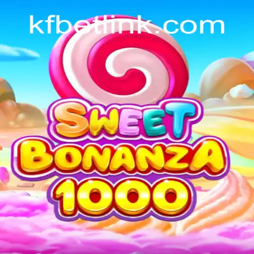 Exploring the Enchanting World of SweetBonanza1000 - KFBET.com Oficial Slots Brasil #1