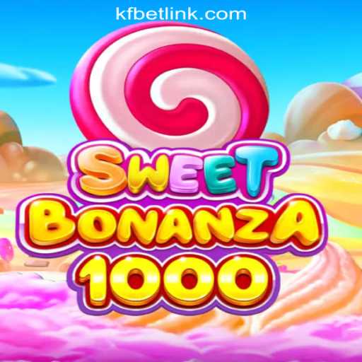 Exploring the Enchanting World of SweetBonanza1000 - KFBET.com Oficial Slots Brasil #1